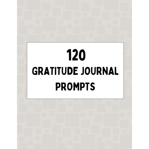 120 Gratitude Journal Prompts Bundle