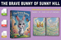 The Brave Bunny of Sunny Hill