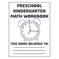 Preschool Kindergarten Math Workbook
