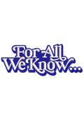 For All We Know Embroidery Design